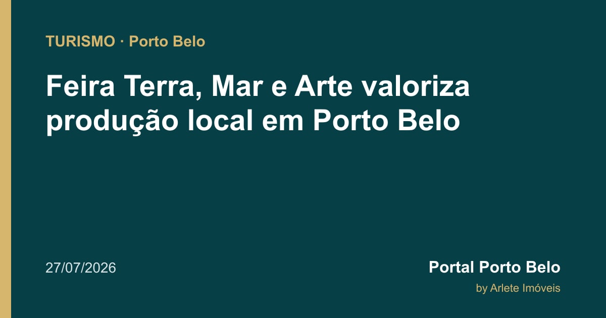 Feira Terra, Mar e Arte valoriza produção local em Porto Belo