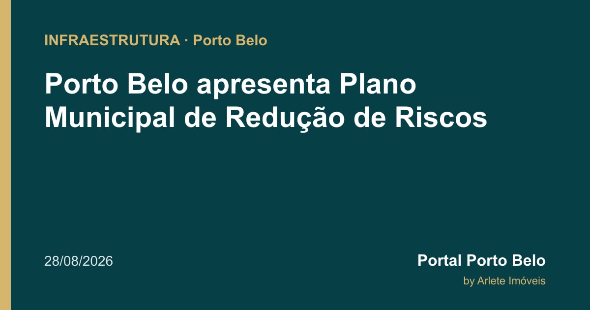 Porto Belo apresenta Plano Municipal de Redução de Riscos