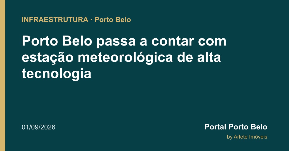 Porto Belo passa a contar com estação meteorológica de alta tecnologia
