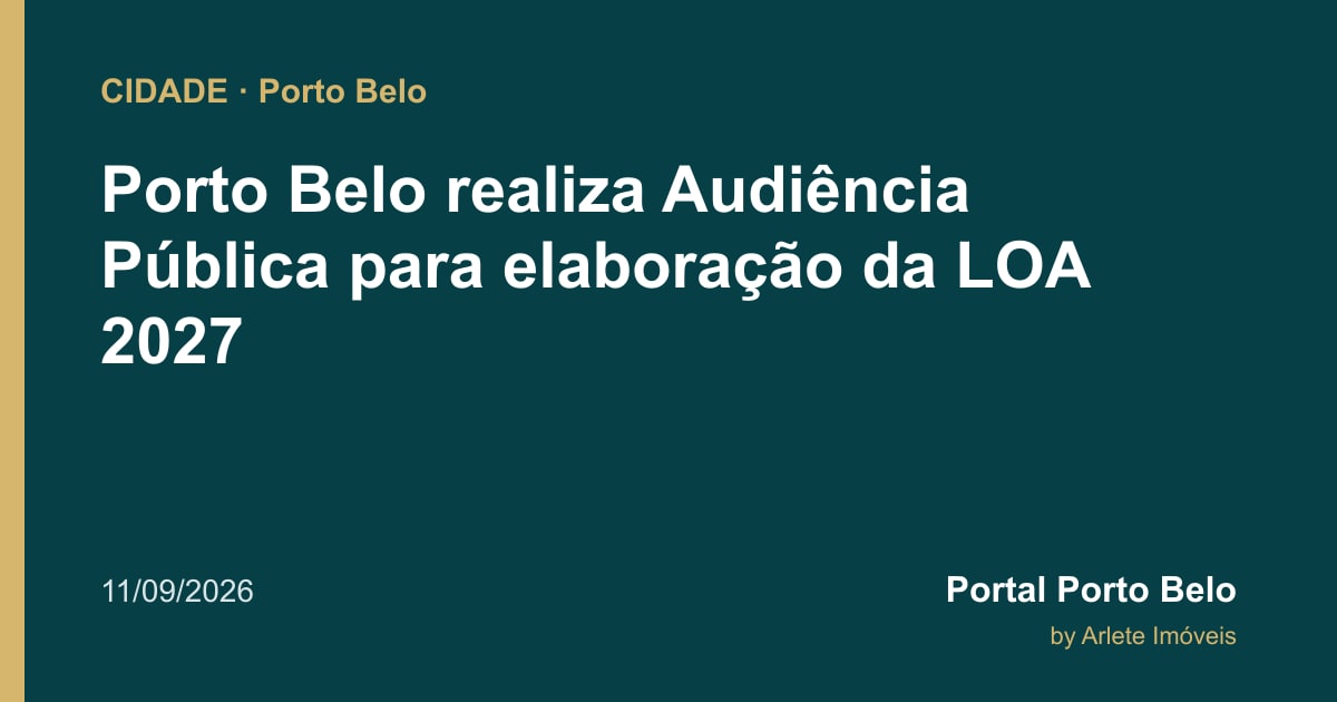 Porto Belo realiza Audiência Pública para elaboração da LOA 2027