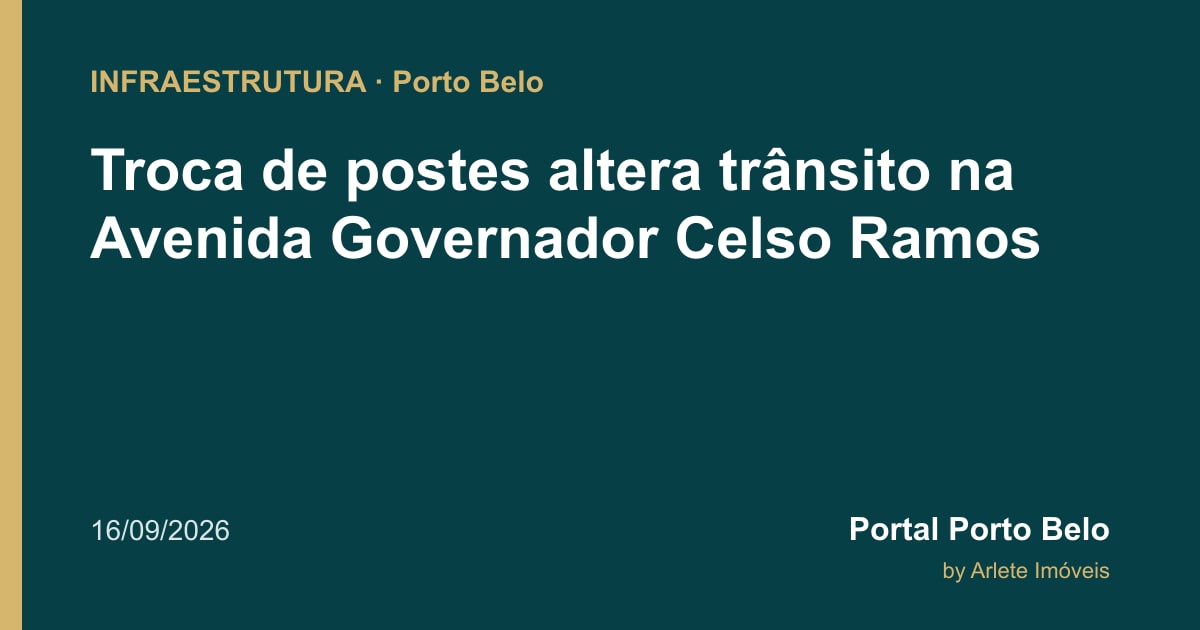 Troca de postes altera trânsito na Avenida Governador Celso Ramos